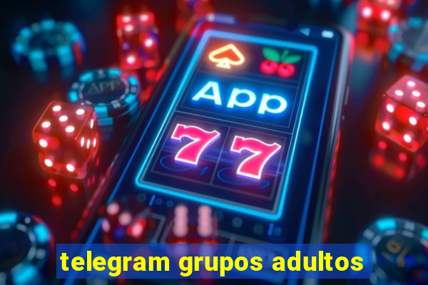 telegram grupos adultos